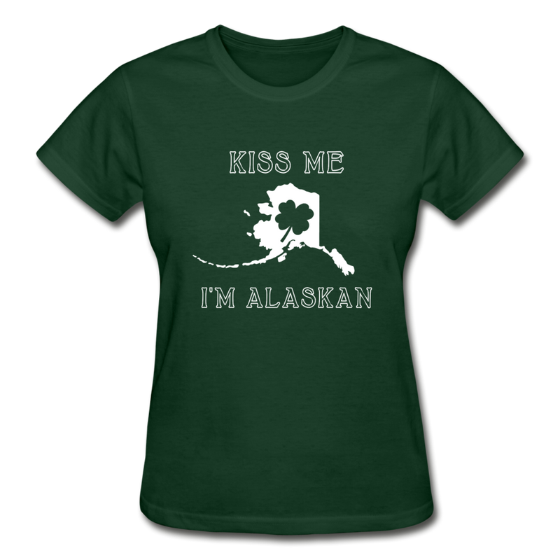 Kiss Me I'm Alaskan Women's Tee - forest green